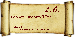 Lehner Oresztész névjegykártya